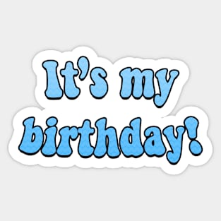 It's my birthday! Sticker